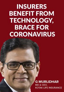 Insurers benefit from technology, brace for coronavirus : G Murlidhar